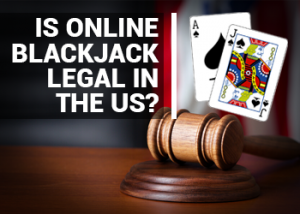 is_it_legal_to_play_online_blackjack_in_the_us